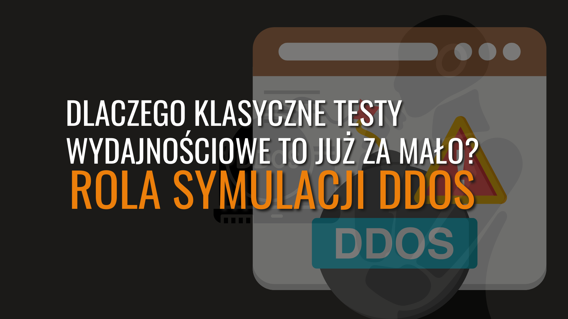 Dlaczego klasyczne testy wydajnościowe to już za mało? Rola symulacji DDoS